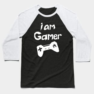 i am gamer Baseball T-Shirt